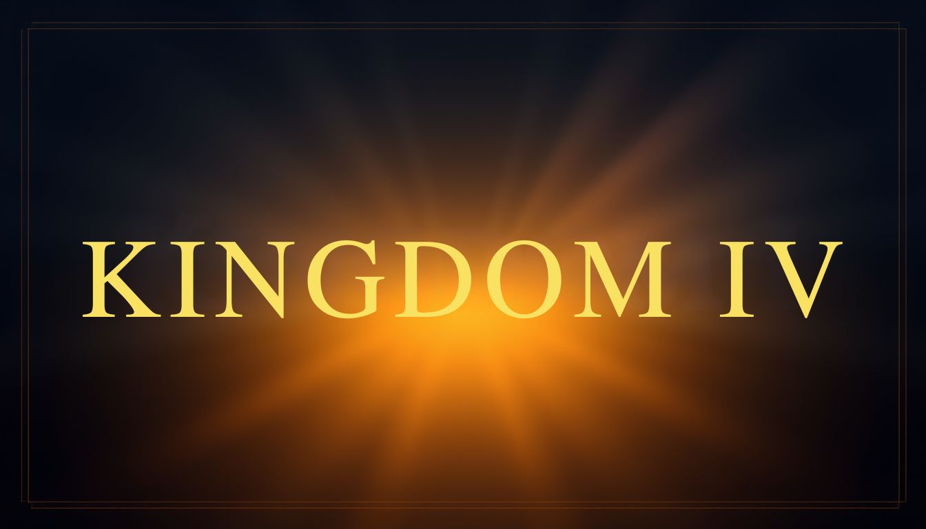 Kingdom IV